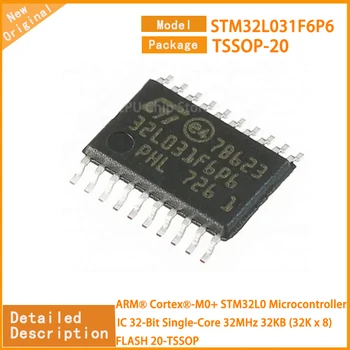 5 шт./Лот Новый оригинальный STM32L031F6P6 STM32L031 Микросхема микроконтроллера TSSOP-20 32-Разрядная одноядерная 32 МГц 32 КБ (32K x 8) FLASH