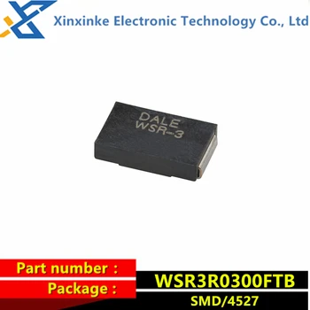WSR3R0300FTB ДЕЙЛ WSR-3 0.03R 30 Мом 1% 4527 Вт 75 PPM Прецизионный силовой резистор из сплава Новый оригинальный подлинный измерительный резистор тока