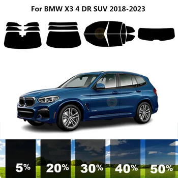 Предварительно обработанная нанокерамика, комплект для УФ-тонировки автомобильных окон, Автомобильная пленка для окон BMW X3 G01 4 DR SUV 2018-2023